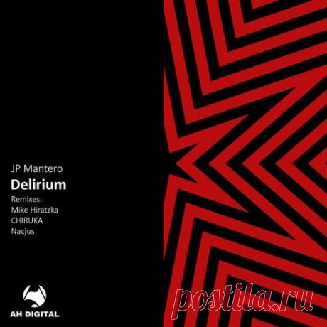 JP Mantero - Delirium [AH Digital]