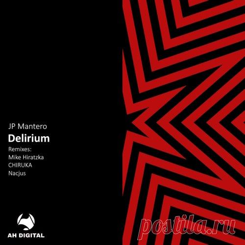 JP Mantero - Delirium [AH Digital]