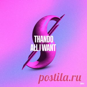 Thando - All I Want | 4DJsonline.com