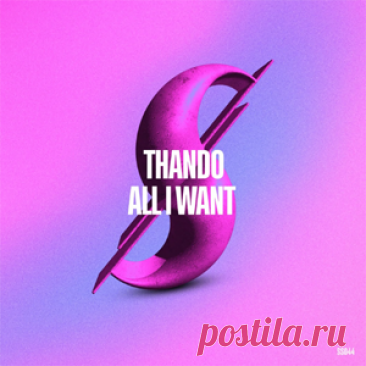 Thando - All I Want | 4DJsonline.com