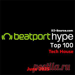 Beatport Hype Top 100 Tech House June 2025 - DJ-Source.com