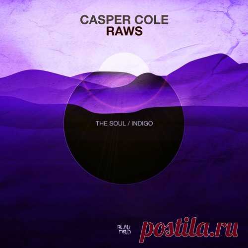 Casper Cole & RAWS – The Soul / Indigo [BFMB146]