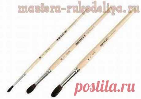 Мастера рукоделия - рукоделие для дома. Бесплатные мастер-классы, фото и видео уроки - Видео мастер-класс по росписи: Кисти для росписи