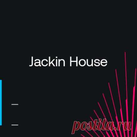 Beatport Dancefloor Essentials 2024 Jackin House » MinimalFreaks.co