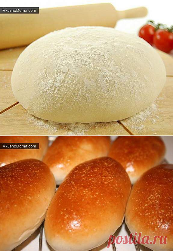 Поговорим о дрожжевом тесте / Домашние рецепты. Готовим дома вкусно!