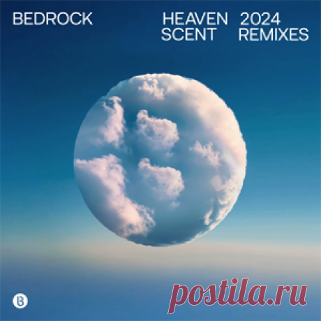 Bedrock, John Digweed, Nick Muir - Heaven Scent 2024 Remixes | 4DJsonline.com