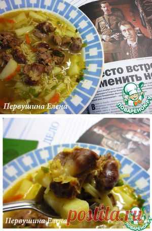 Супчик куриный с потрошками от Глеба Жеглова - кулинарный рецепт