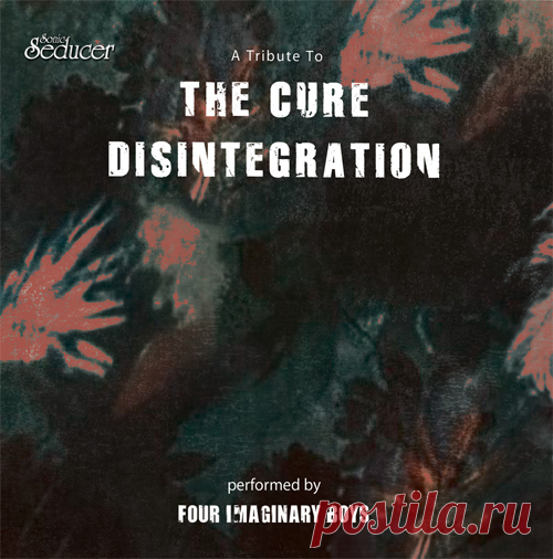 VA - Sonic Seducer Cold Hands Seduction Vol. 271 - A Tribute To The Cure Disintegration (2025)