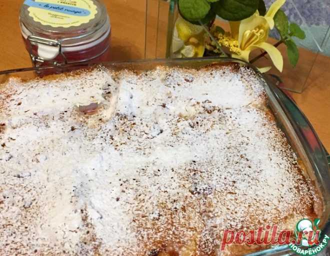 Запеканка из хлеба и творога – кулинарный рецепт