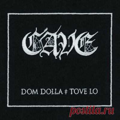 Dom Dolla, Tove Lo – CAVE
