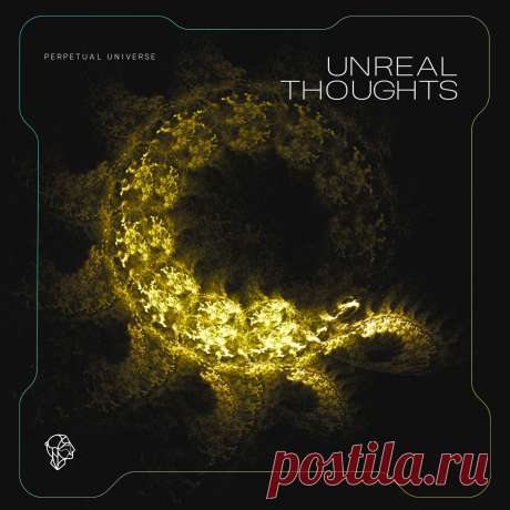 Download Unreal Thoughts - Perpetual Universe - Electrobuzz