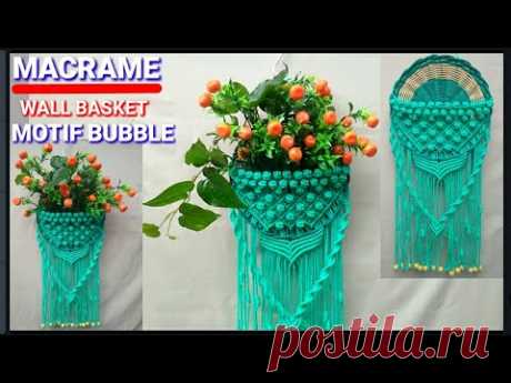 DIY Make A Macrame Wall Hanging Basket Motif Bubble | Gantungan Pot dari tali Kur motif bubble - YouTube Плетеная тарелка; 15 бусин; шнур 26х3м. и 1х1м.