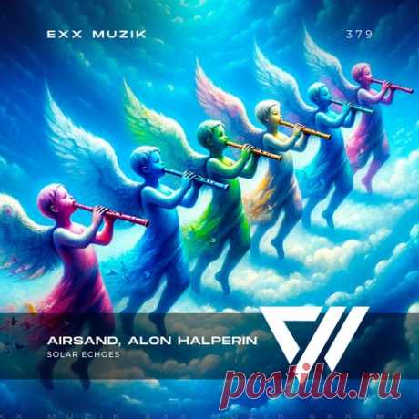 Airsand & Alon Halperin – Solar Echoes [EXX379] free download mp3 music 320kbps