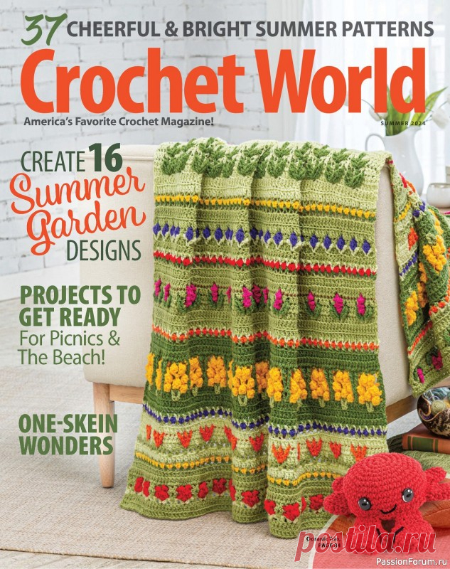 Вязаные проекты крючком в журнале «Crochet World – Summer 2024» | Журналы Журнал по вязанию крючком. В каждом выпуске современные, трикотажные модели и аксессуары для женщин, модели для детей, предметы декора и интерьера для вашего дома.