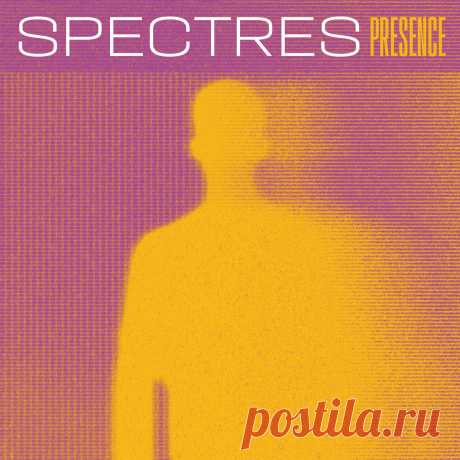 Spectres - Presence (2024) 320kbps / FLAC