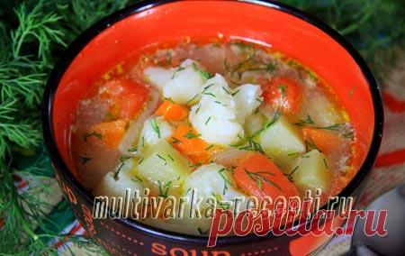 Суп с цветной капустой в мультиварке