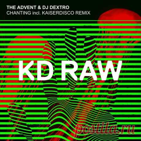 The Advent, DJ Dextro – Chanting [KDRAW119]