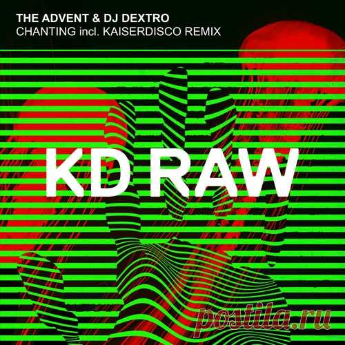 The Advent, DJ Dextro – Chanting [KDRAW119]
