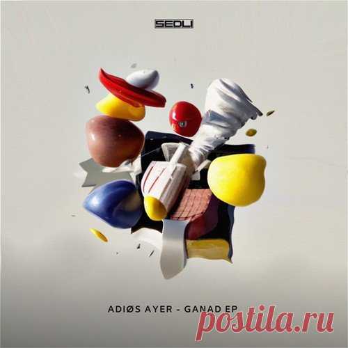 ADIOS AYER - Ganad