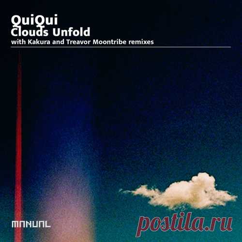 QuiQui – Clouds Unfold [MAN419DJ]