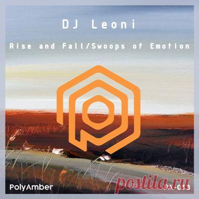 DJ Leoni - Rise and Fall / Swoops of Emotion