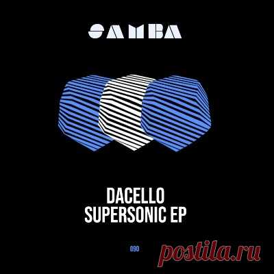 Dacello - Supersonic EP