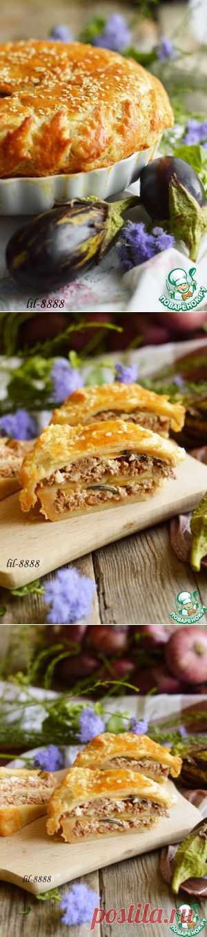 Слоеный пирог с мясом и баклажанами - кулинарный рецепт