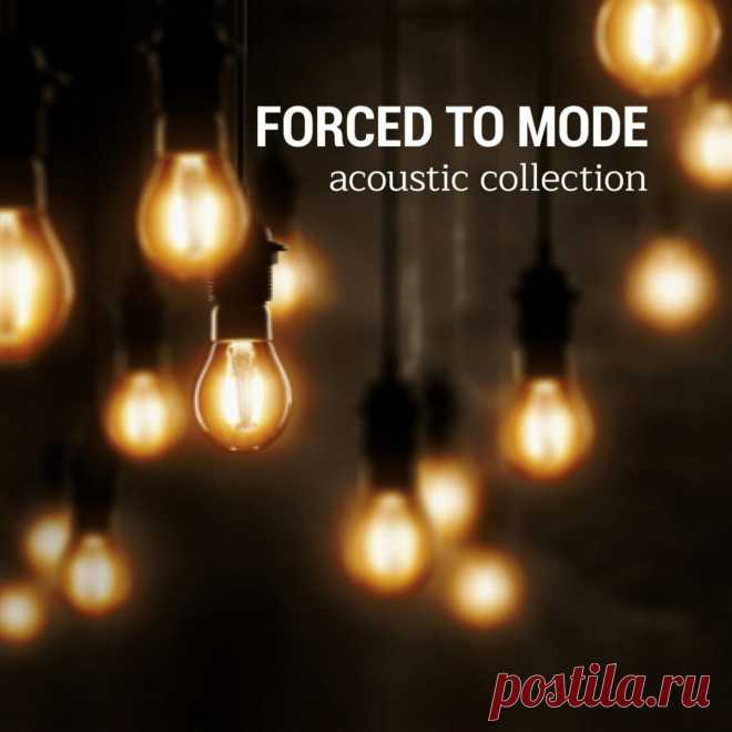 Forced to Mode - Acoustic Collection (2022) 320kbps / FLAC