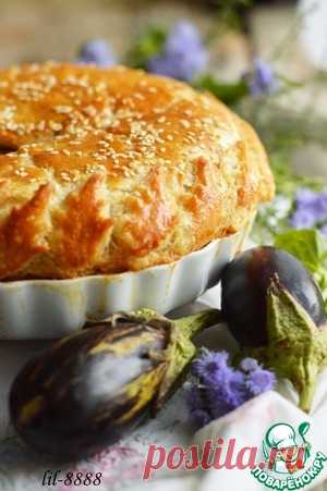 Слоеный пирог с мясом и баклажанами - кулинарный рецепт