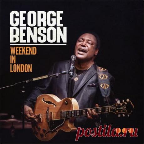 George Benson  - Weekend in London (Live)  (2020) Исполнитель: George Benson Название диска: Weekend in London (Live) Лейбл: Provogue Страна: United StatesЖанр: Smooth Jazz, Soul, FunkГод выпуска: 2020Количество треков: 14Формат: mp3Качество: 320 kbpsВремя звучания: 01:12:24Размер файла: 170,81 МБТреклист:1. Give Me The Night (7:25)2. Turn Your