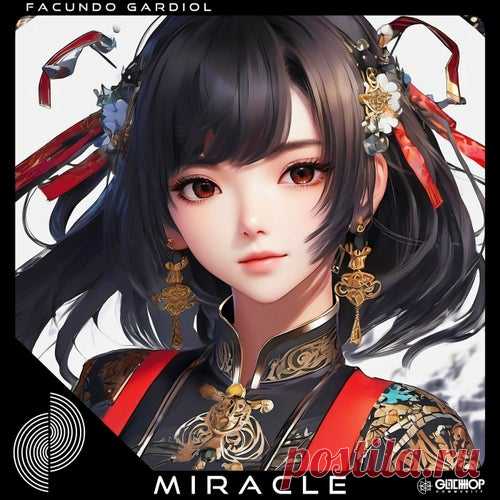 FACUNDO GARDIOL - Miracle [Glitch Hop Community]
