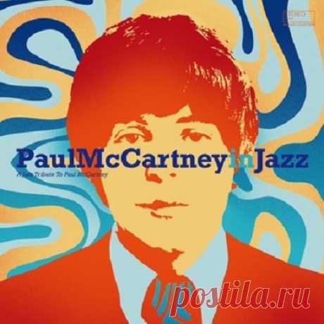 Download Paul McCartney in Jazz: A Jazz Tribute to Paul McCartney (2023) Label:Wagram Music – 3437432 Series:In Jazz Collection Format:CD, Compilation Country:France Released: Jul 28, 2023Genre: JazzGenre: Jazz Quality: FLAC 16 bit / 44.1 kHz