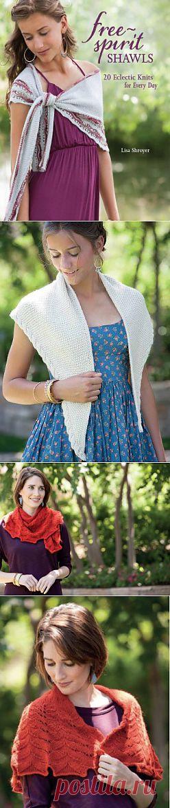 Lisa Shroyer - Free-Spirit Shawls: 20 Eclectic Knits for Every Day 2013.