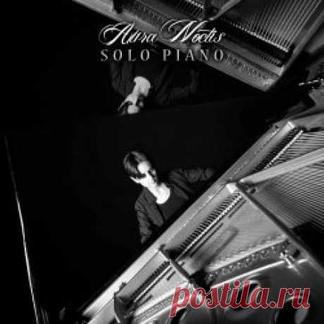 Aura Noctis - Solo Piano (2024) [EP] Artist: Aura Noctis Album: Solo Piano Year: 2024 Country: Spain Style: Neoclassical, Ethereal, Darkwave