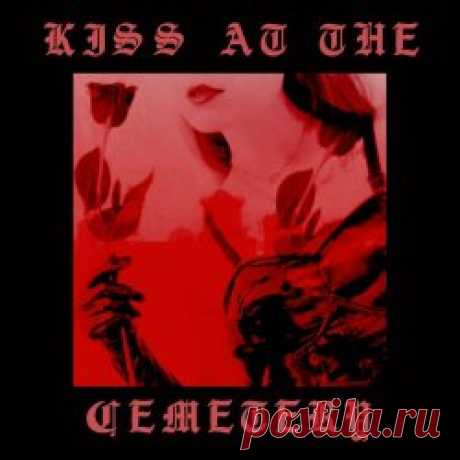 Ghost Days - Kiss At The Cemetery (2024) [Single] Artist: Ghost Days Album: Kiss At The Cemetery Year: 2024 Country: USA Style: Dream Pop