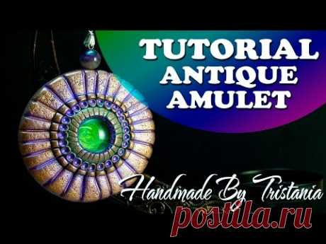 ☀Antique Amulet.Polymer clay tutorial.Pendant☀Мастер-класс:Античный Амулет из полимерной глины☀DIY☀