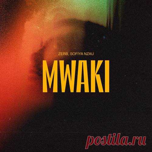 ZERB & Sofiya Nzau - Mwaki