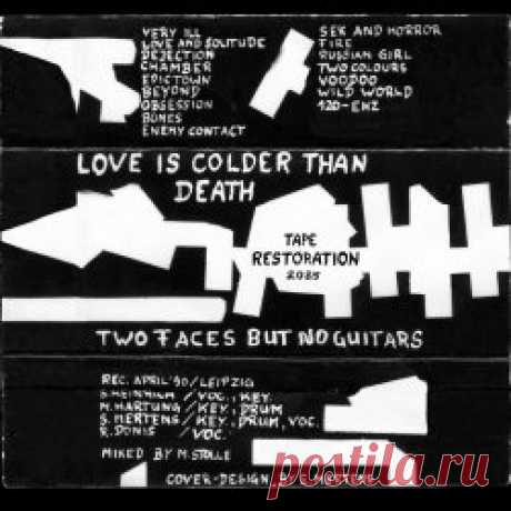 Love Is Colder Than Death - Two Face But No Guitars (2025) [Remastered] Artist: Love Is Colder Than Death Album: Two Face But No Guitars Year: 2025 Country: Germany Style: Darkwave, Ethereal, Neoclassical