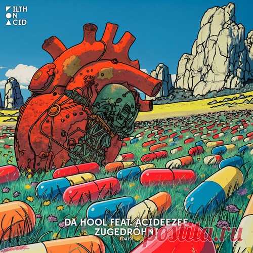 Download Da Hool, ACIDEEZEE - Zugedröhnt (Extended) Label Filth on Acid Styles Future House Date 2025-03-07 Catalog # FOA191-B Length 4:07 Tracks 1