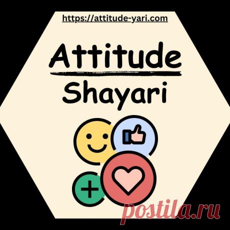 Attitude life shayari encompasses a broad spectrum of emotions and sentiments, often expressed through poetic verses that capture the essence of an individual's perspective towards life. Within this genre, several common themes emerge, resonating with people across various walks of life. One prevalent theme revolves around self-confidence and self-worth, where Shayari exudes a bold and assertive attitude, urging individuals to believe in themselves and their capabilities.