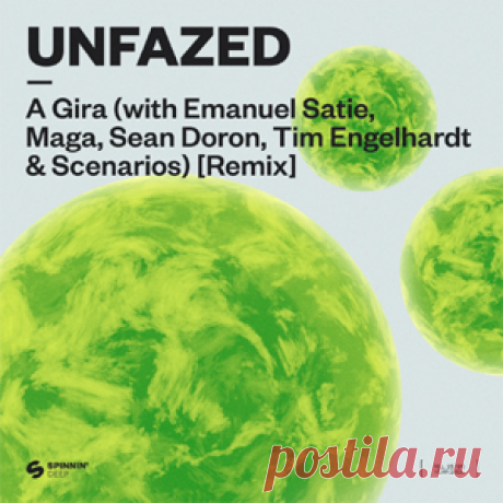 Unfazed - A Gira (With Emanuel Satie, Maga, Sean Doron, Tim Engelhardt & Scenarios) (Extended Remix) | 4DJsonline.com