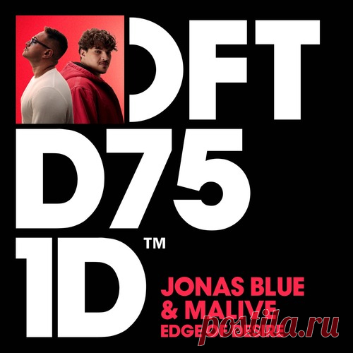 Jonas Blue, Malive – Edge of Desire [DFTD751D4] free download mp3 music 320kbps