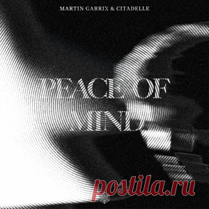 Martin Garrix, Citadelle - Peace Of Mind - Extended Mix | 4DJsonline.com