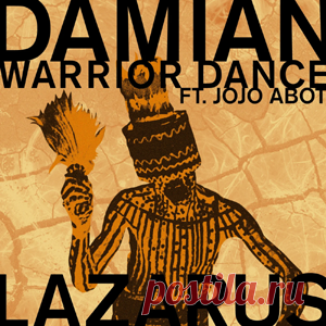 Damian Lazarus, Jojo Abot - Warrior Dance | 4DJsonline.com