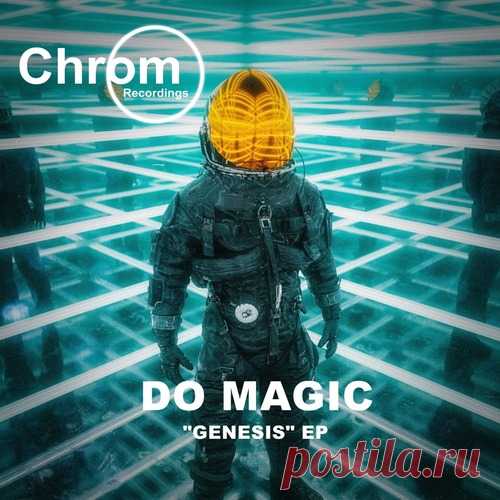 Do Magic – Genesis [CHROM108]