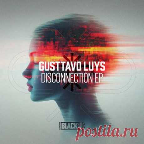 Gusttavo Luys – Disconnection EP