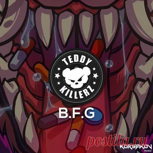 Teddy Killerz - B.F.G (single) 2019 Teddy Killerz — B.F.G 4:24onlineTurbo | Nitro Style Drum and Bass, NeurofunkReleased 18/10/2019Format MP3|320kbpsLabel Korsakov MusicNr KRSKV008
