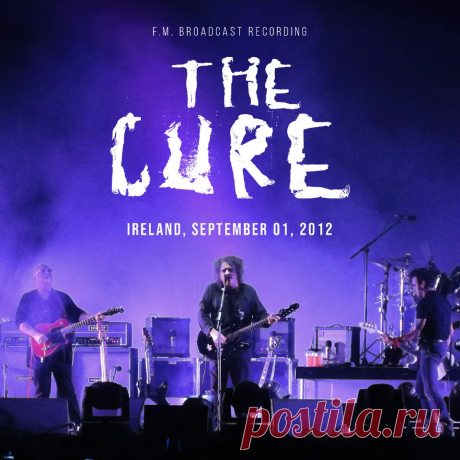 The Cure - Ireland, September 01, 2012 / F.M. Broadcast Recording (2024)
