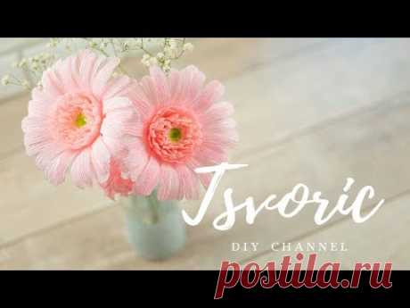ГЕРБЕРА  из бумаги / DIY TSVORIC