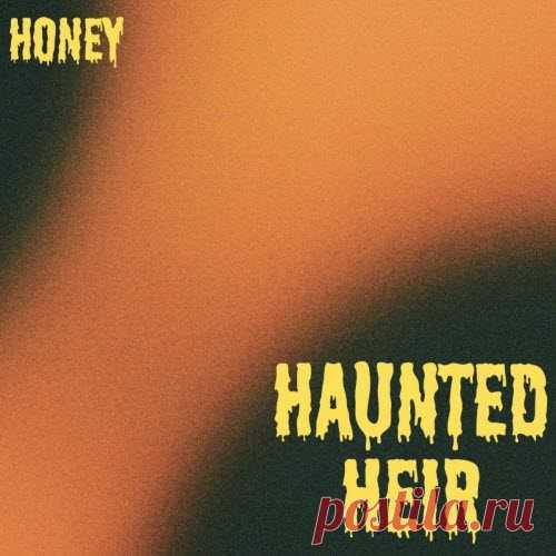 Haunted Heir - Honey (2025) [Single] Artist: Haunted Heir Album: Honey Year: 2025 Country: USA Style: Darkwave, Alternative Rock